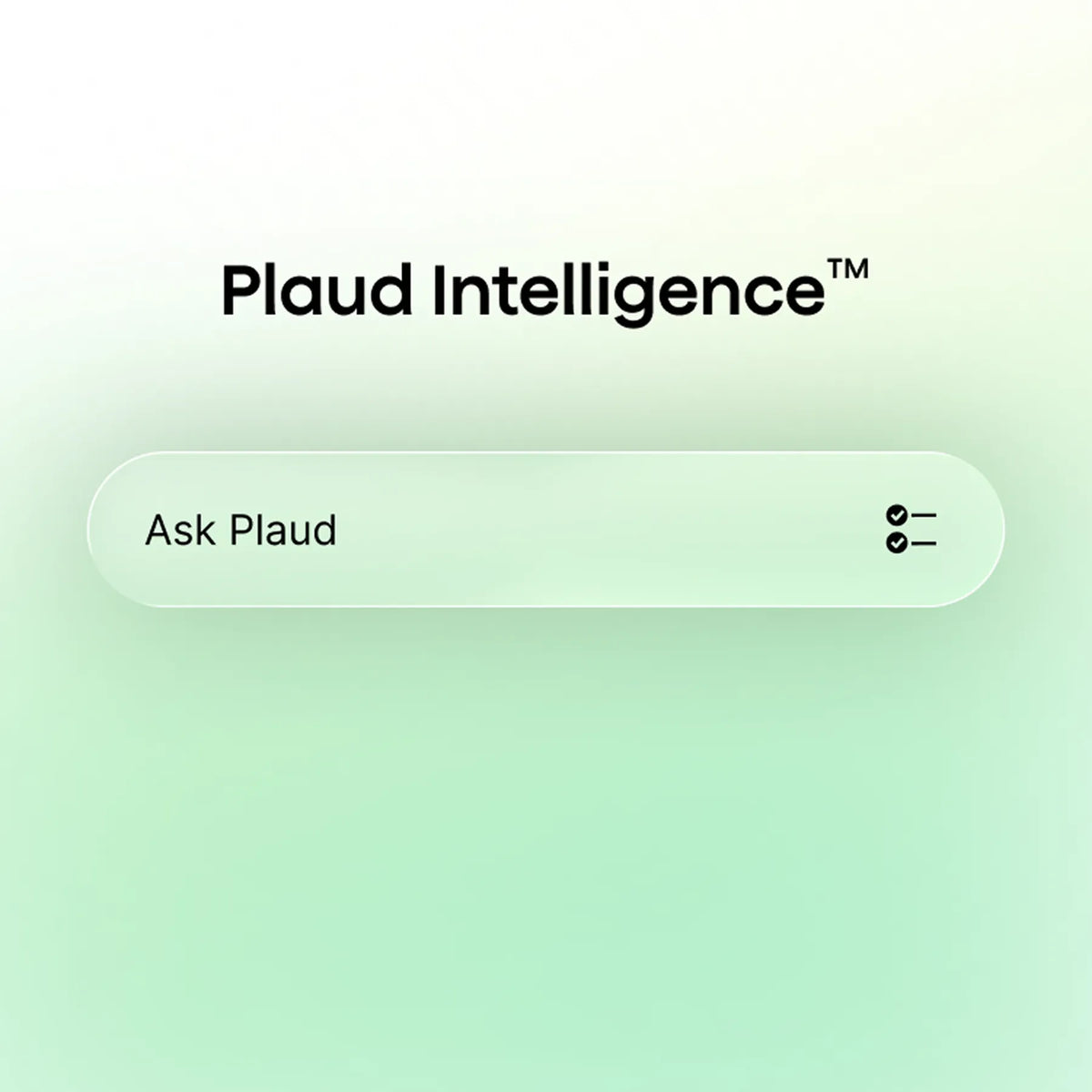 綠色漸層背景上顯示 Plaud Intelligence 標誌,下方有一個寫著「Ask Plaud」的搜尋欄。
