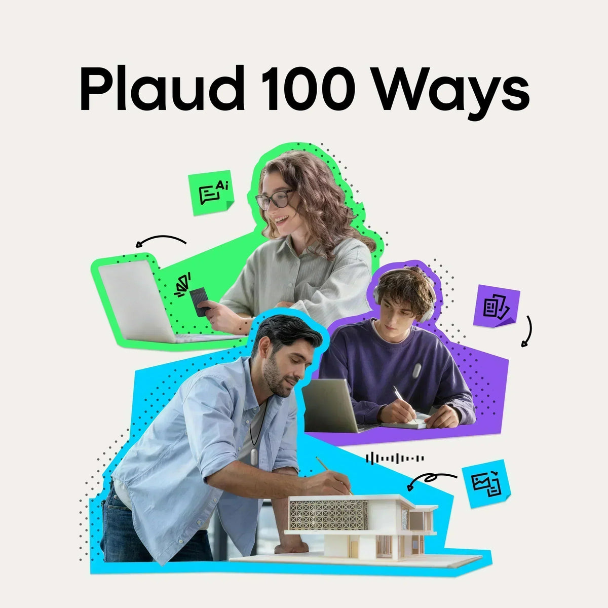 Plaud 100 種用途：學生、專業人士多樣化應用。